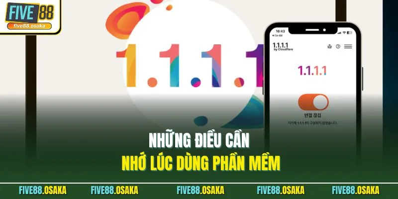 Sử Dụng App 1.1.1.1 Vào Five88 Nhanh Chóng Năm 2026 4 Những điều cần nhớ lúc dùng phần mềm