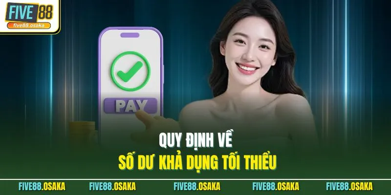 Quy định về số dư khả dụng tối thiểu