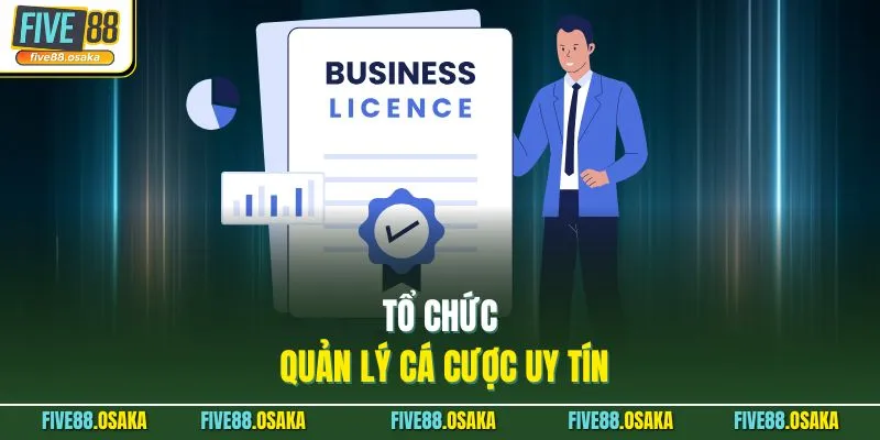 Tổ chức quản lý cá cược uy tín